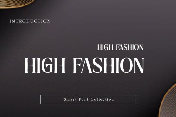High Fashion Font Review for Luxury Branding