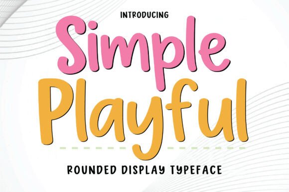 Simple Playful Typeface for Joyful Branding